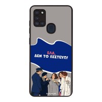 Θήκη Sonique Greek Cult TV Series για Samsung Galaxy A21s Δεν το Πιστεύω